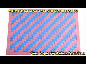 Making Easy Paper Weaving || Paper Weaving Fine Arts Merdeka Curriculum