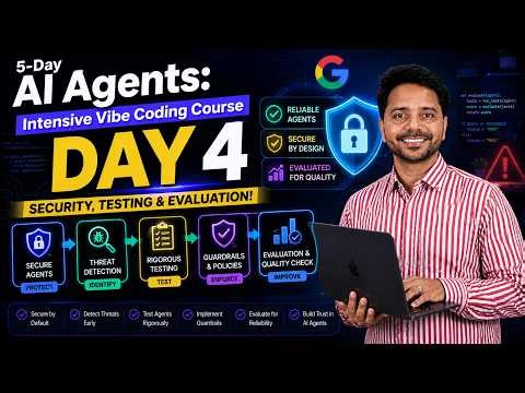 Day 4 - Google AI Agents Intensive Vibe Coding Course 2026 | Agent Security and Evaluation