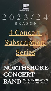 Northshore Concert Band's 2023/24 Season 4-Concert Subscription Series | Northshore Concert Band | Facebook
