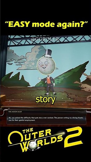 Moon Man: “So you picked EASY huh” 😭 The Outer Worlds 2