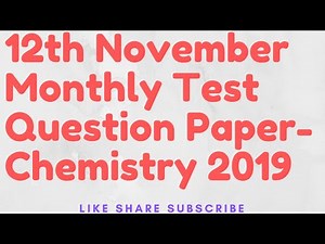 12th November Monthly Test Question Paper - Chemistry 2019 (Brothers Union)
