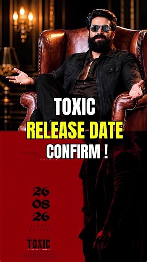 Toxic Release Date Confirmed! 🔥 Yash Arrives on 26 August #toxic #bigupdate #releasedate #shorts