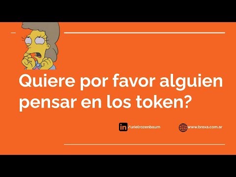 ¿Quiere alguien pensar en los tokens? 😅