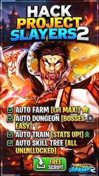 Project slayers 2 | Hack/Script | Auto Farm Level, Auto Dungeon, Auto Training & More!