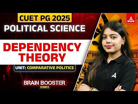 DEPENDENCY THEORY | CUET PG Political Science 2025 | Comparative Politics