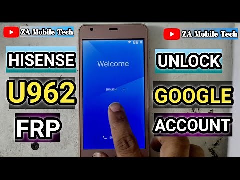 Hisense U962 Frp Bypass | Unlock Google Account Hisense U962 | Za Mobile Tech