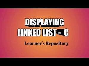 Display operation in a Singly Linked List - C Implementation