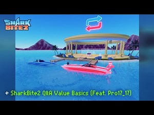 SharkBite 2 Q&A Value Basics (feat. Pro17_17)