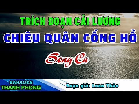 Karaoke Trích Đoạn Cải Lương | CHIÊU QUÂN CỐNG HỒ | Song Ca