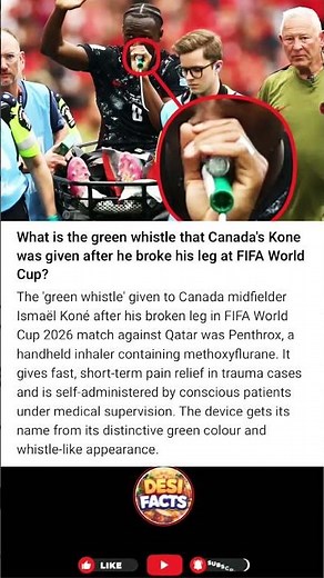 What is the green whistle that Canada's Kone was given after he broke his leg at FIFA World Cup?