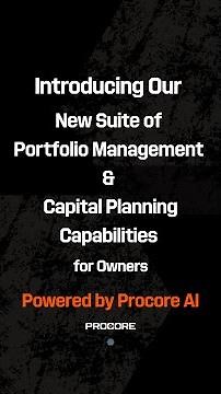 New Suite of Portfolio Management & Capital Planning Capabilities for Owners Powered by Procore AI