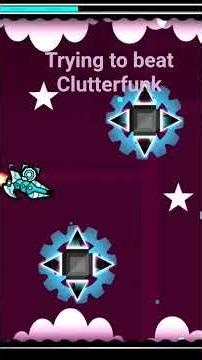 Beating Clutterfunk day 1