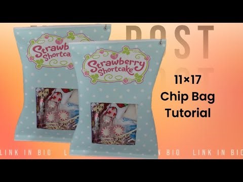 11×17 Jumbo Chip Bag Tutorial!!!