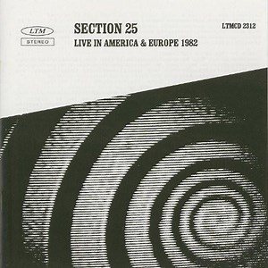 Section 25 - Live In America & Europe 1982