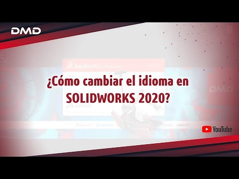 ¿Cómo cambiar el idioma en SOLIDWORKS 2020?