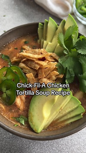 Copycat Chick-fil-A Chicken Tortilla Soup Recipe