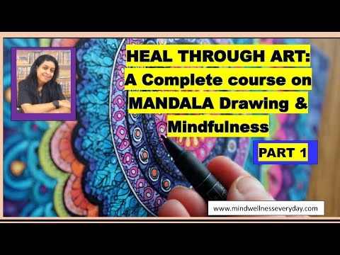 Heal with Art(PART1):Complete Mandala Drawing & Mindfulness Course:psychology & science:Mandalas