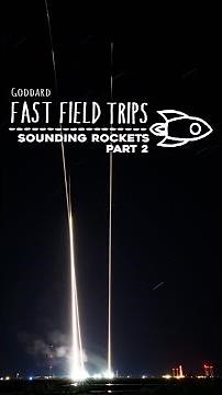 Fast Field Trips: Sounding Rocket Launches