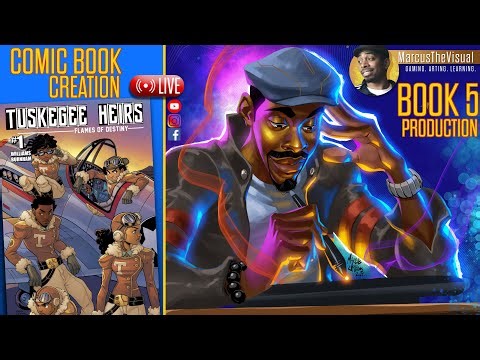 Comic Book Creation LIVE (Tuskegee Heirs Book 5) Day 21