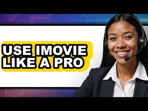 How to Use Imovie Like a Pro (easy Method)