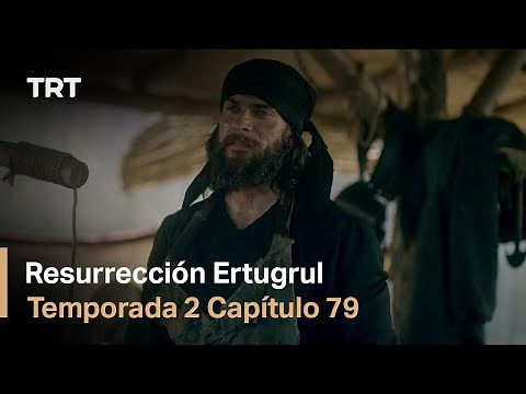 Resurrección Ertugrul Temporada 2 Capítulo 79