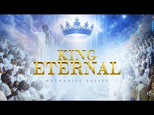 KING ETERNAL | NATHANIEL BASSEY #nathanielbassey #worship #joshuaselman