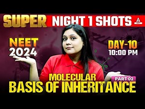 Molecular Basis of Inheritance Class 12 | Part -2 | NEET 2024 | Garima Goel