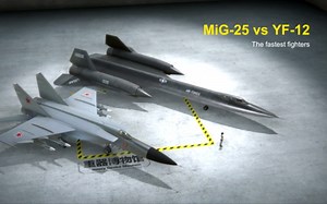 世界最高速，mig-25 vs yf-12,冷战之巅峰