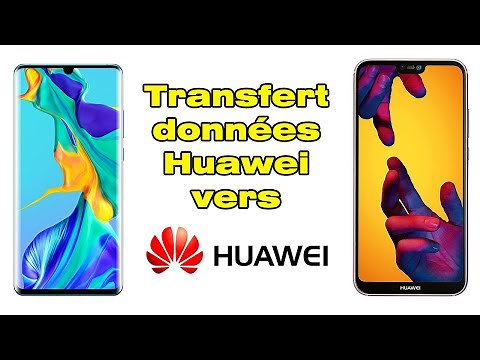 Comment transférer données Huawei vers Huawei Android vers Huawei