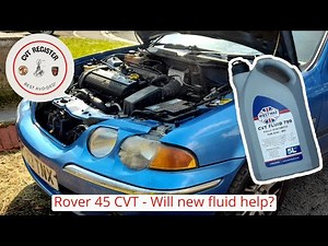 Rover 45 Impression S3 CVT - Will a fluid change make a difference? (Part 2)