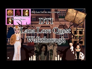 ✨NEW DTI Lana Lore Quest *Complete Walkthrough*✨