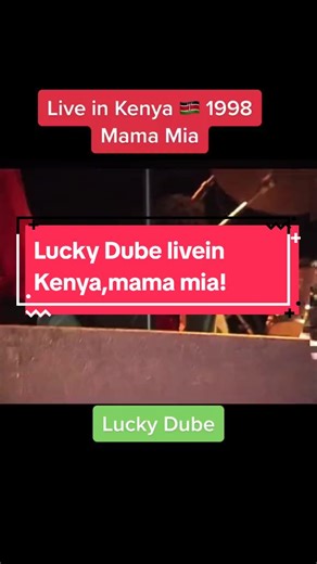 Lucky Dube Live Performance in Kenya: Mama Mia!