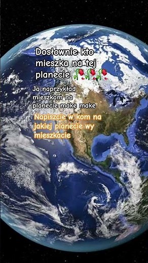napiszcie w kom na jakiej planecie wy mieszkacie