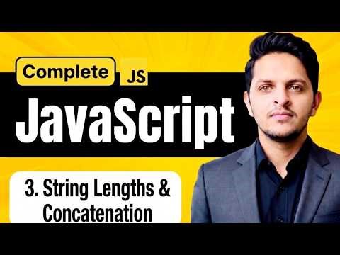 JavaScript String Lengths & Concatenation | Step-by-Step Guide - Part #3