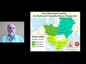Our Ukrainian Cousins - An Historical Carpatho-Rusyn Perspective, Ron Matviyak