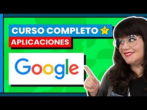 📱 Curso de APLICACIONES GOOGLE completo y GRATIS