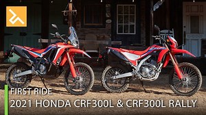 2021 Honda CRF300L And CRF300L Rally First Ride Review