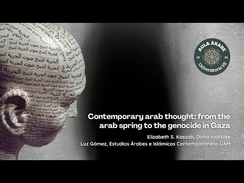 Aula Árabe 7.1: Contemporary Arab thought: from the Arab Spring to the genocide in Gaza