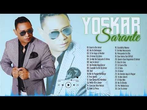 30 MEJORES CANCIONES DE YOSKAR SARANTE | MIX ÉXITOS COMPLETO