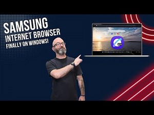 Samsung Just Dropped an Internet Browser for Windows and It's Insane