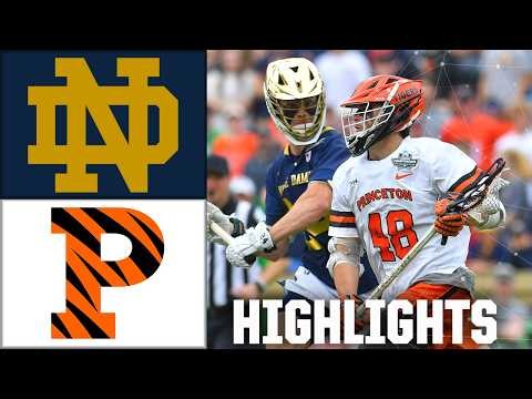 NCAA Men's Lacrosse Championship Final: Notre Dame vs. Princeton | Full Game Highlights | ESPN