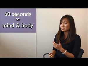 60 seconds on mind and body with Dr Lindsay Ip