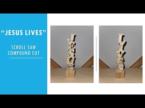 "Jesus Lives" Scroll Saw Compound Cut