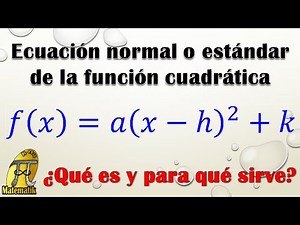 Qué es la forma normal o estándar de una función cuadrática