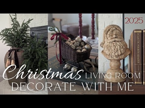 Christmas 2025 Living Room Decorate with Me / Old World Charm Transitional Christmas