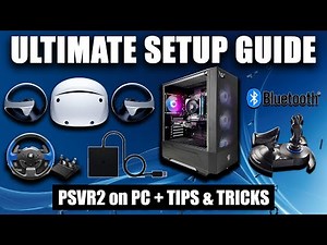 The ULTIMATE Beginner's Guide to PSVR2 on PC | Setup, Performance Tips & Tricks