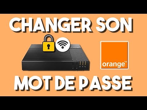 Comment changer le mot de passe de sa Livebox (Wi-Fi)