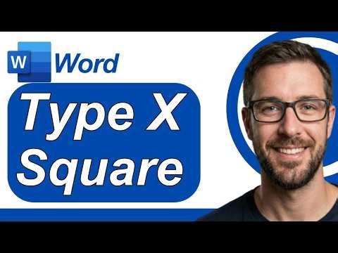 How To Type X Square In Microsoft Word [2026 Guide]