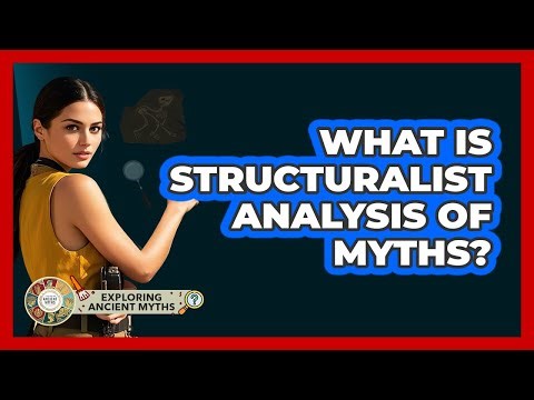 What Is Structuralist Analysis Of Myths?