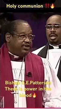 Bishop G.E.Patterson -There is power in the blood 🔥Holy communion🙌🏾